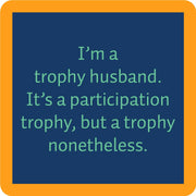 Trophy Husband Coaster