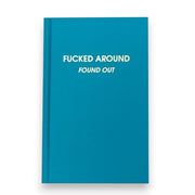 F Around Found Out Journal