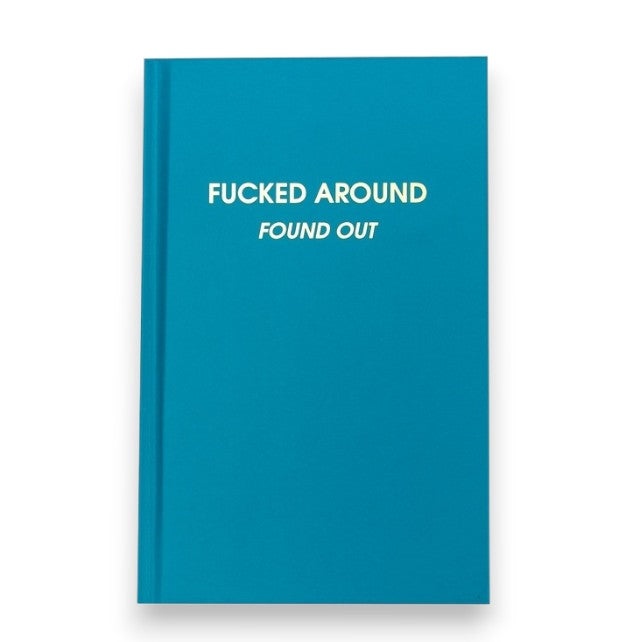 F Around Found Out Journal