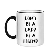 Be A Legend Mug
