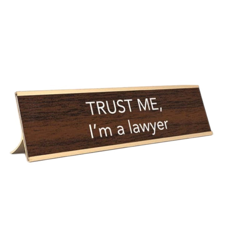 Trust Me I Am A Lawyer Nameplate
