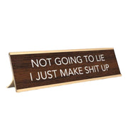 Not Going To Lie Nameplate