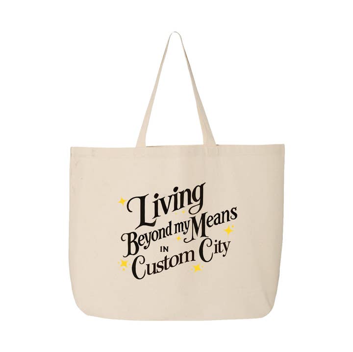 Living Beyond My Means Tote
