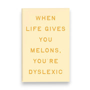 Dyslexic Melons Magnet