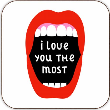 I Love You The Most Coasters
