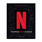 The Official Netflix Cookbook