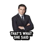 The Office Michael Thats What She Said Magnet