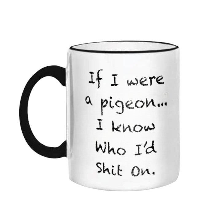 If I Were A Pigeon Mug