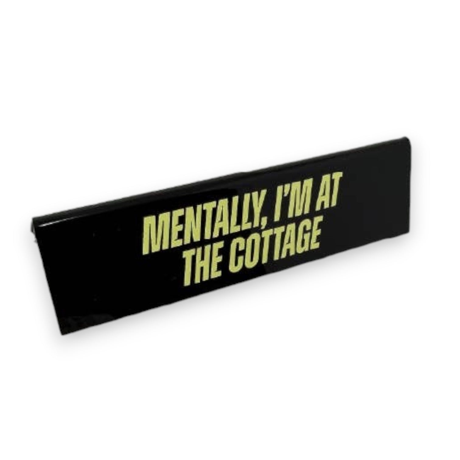 Mentally I'm At The Cottage Nameplate