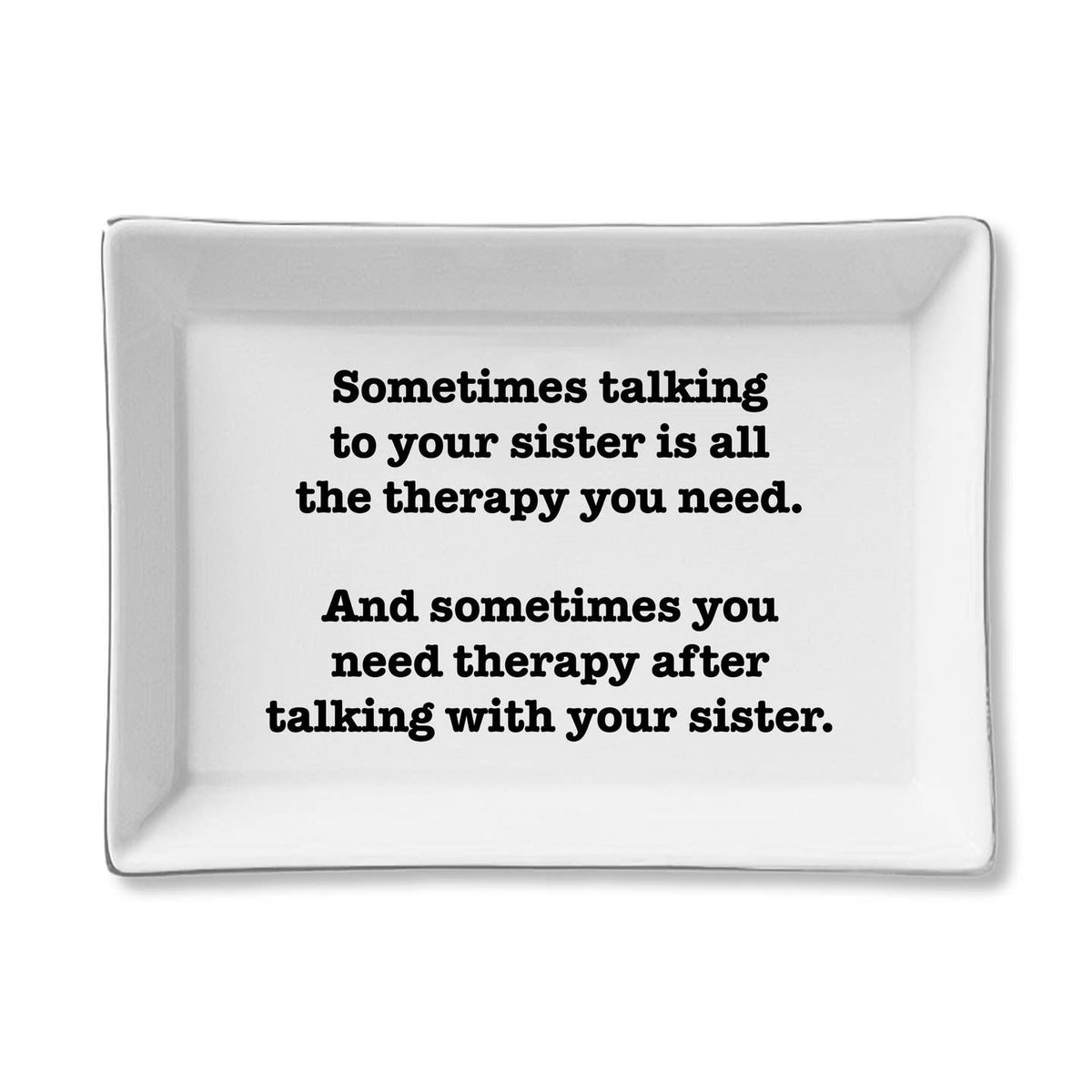 Sister Therapy Ceramic Tray