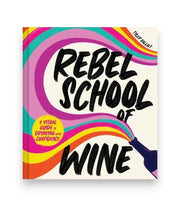Rebel School Of Wine Book