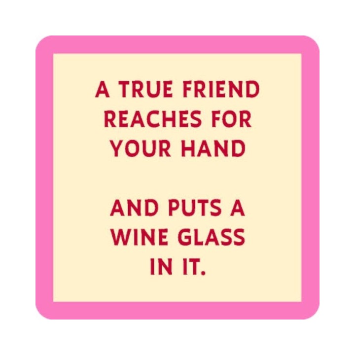 A True Friend Coaster