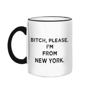 B Please I'm From NY Mug