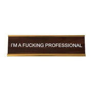 I'm A Professional Nameplate