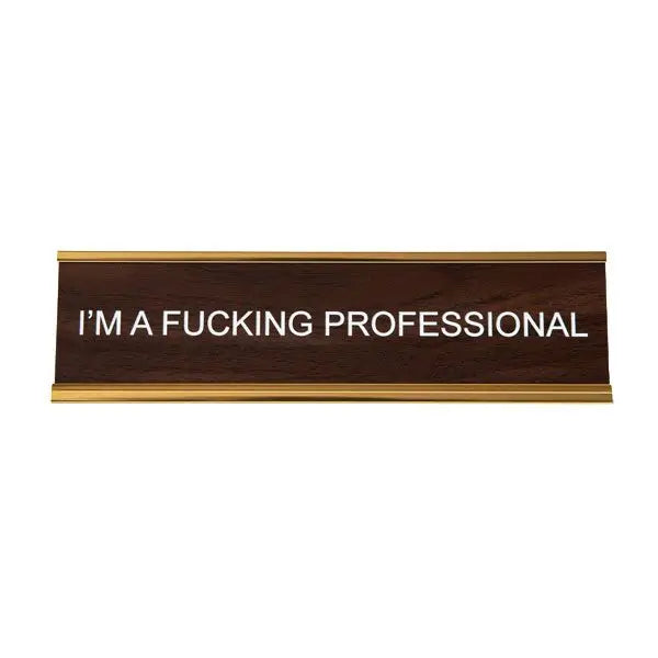 I'm A Professional Nameplate