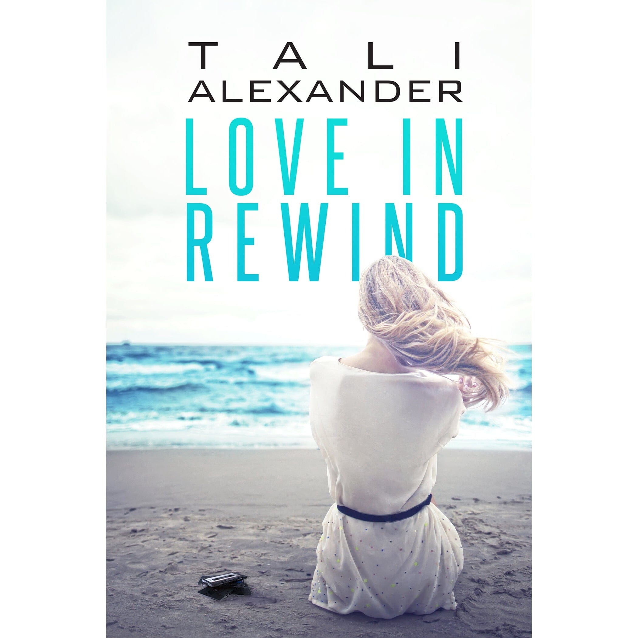 Love In Rewind by Tali Alexander