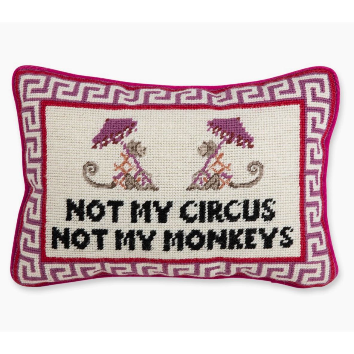 Not My Circus Not My Monkeys Pillow