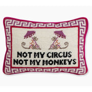 Not My Circus Not My Monkeys Pillow