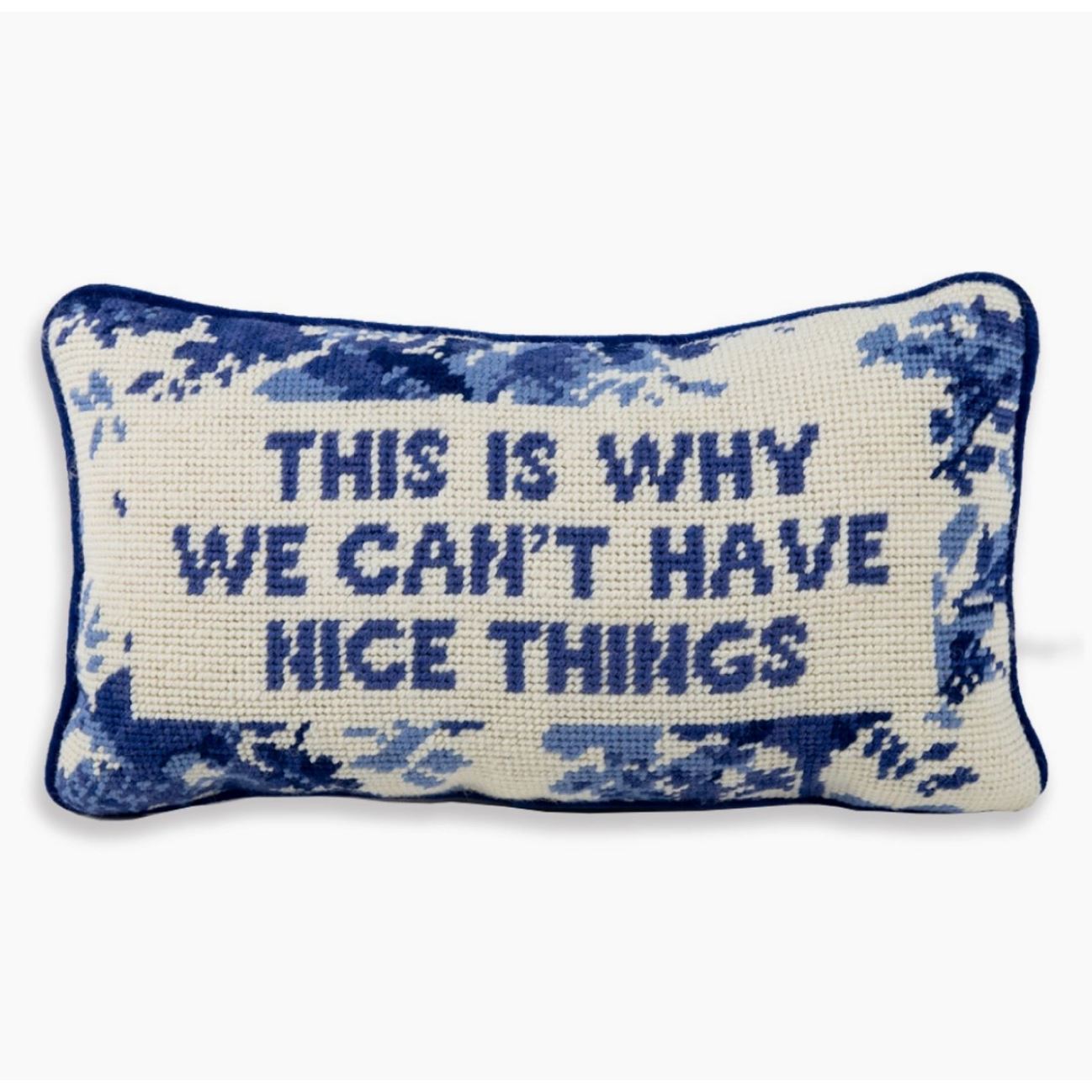 This Is Why We Can't Have Nice Things Pillow