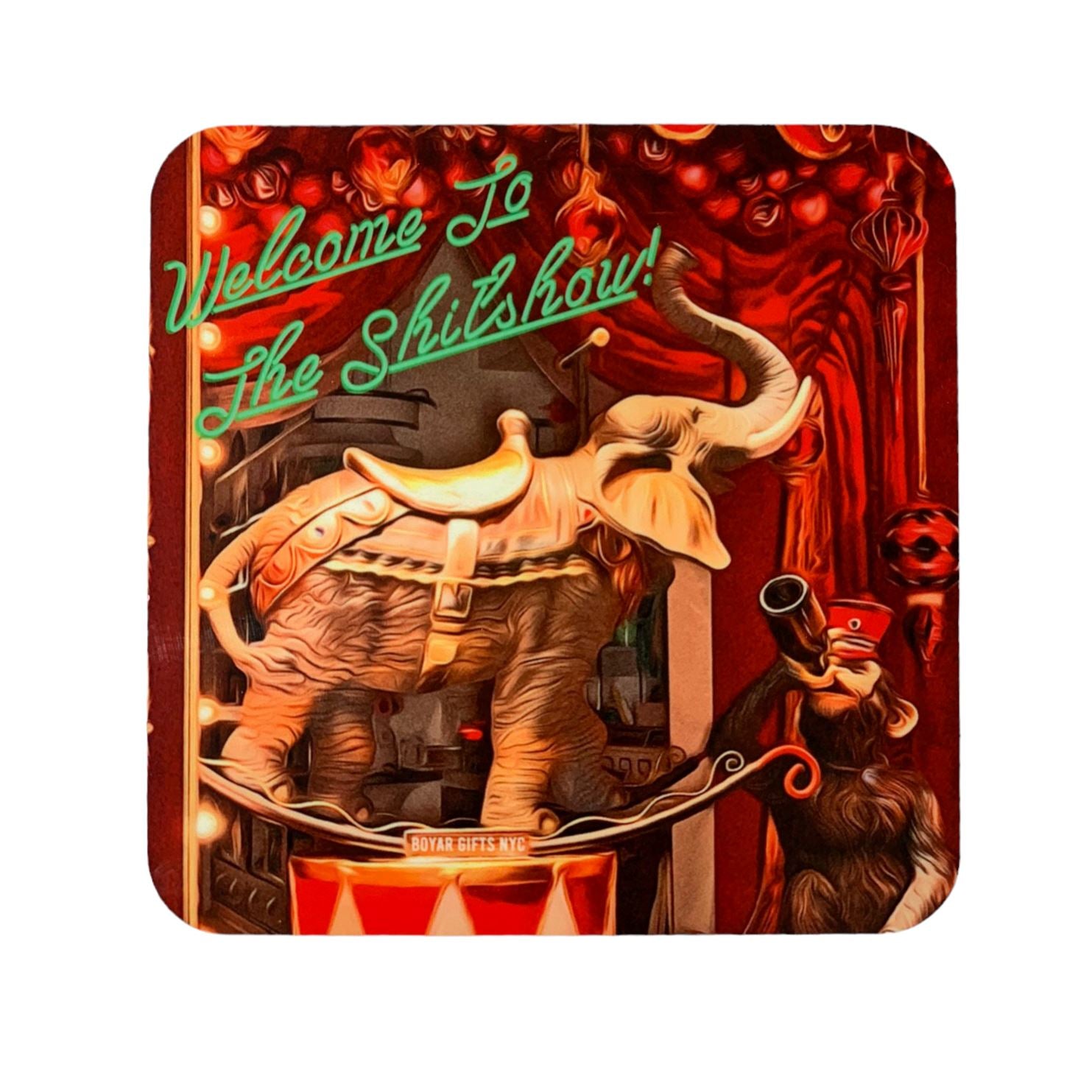 Welcome To The Shitshow BOYAR Coaster