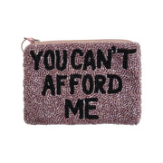 You Can't Afford Me Coin Purse