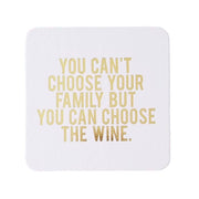 You Can't Choose Your Family Coasters